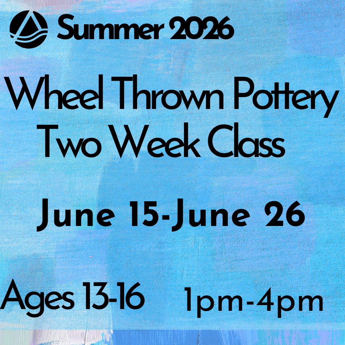 Wheel Throwing Camp Ages 13-16, June 15- June 26