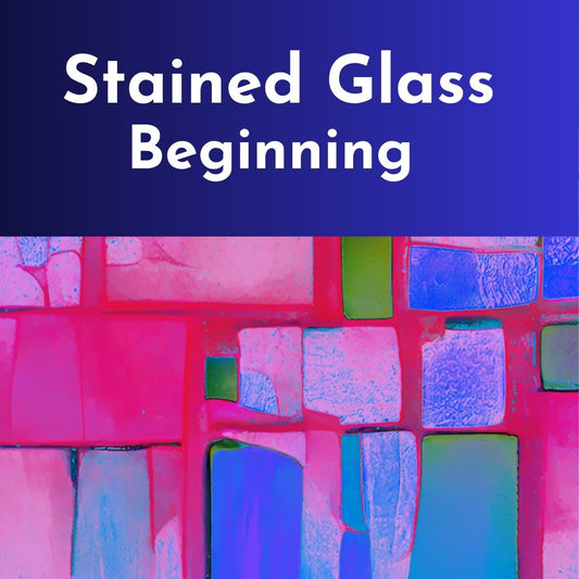 Stained Glass - Beginner