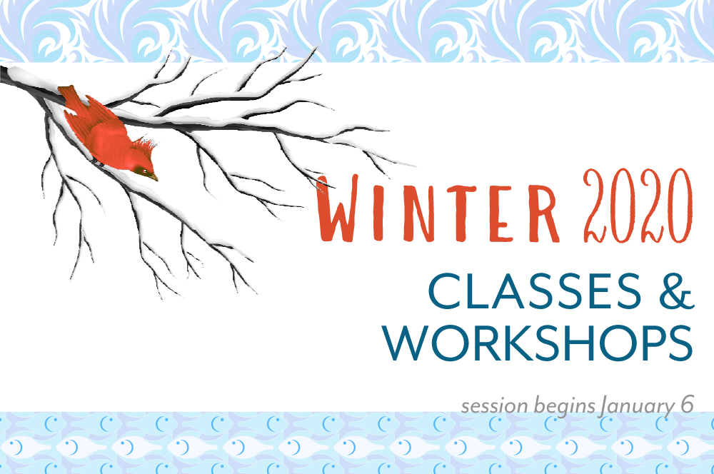 Winter 2020 Classes Begin the Week of January 6! November 26, 2019