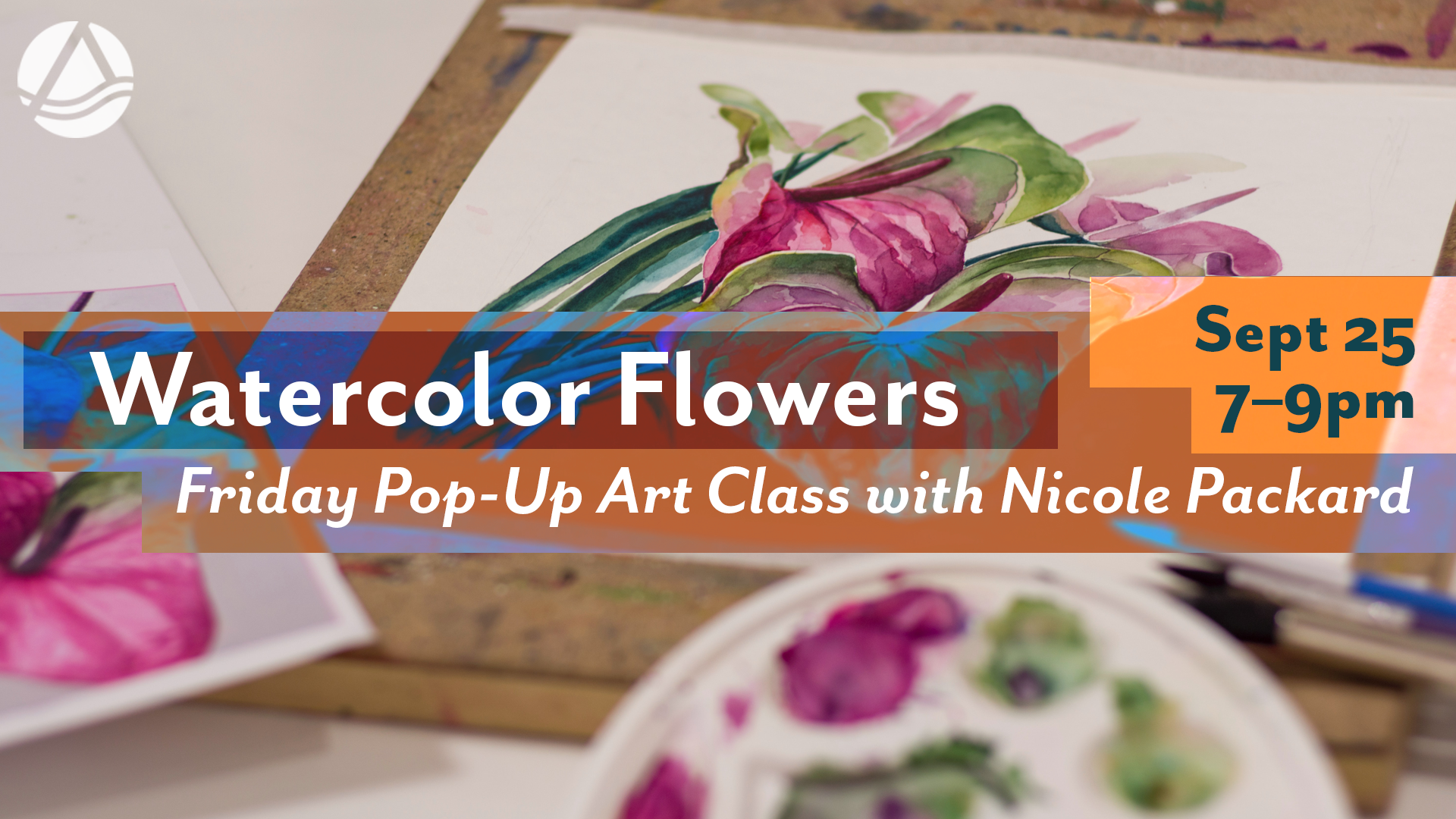 Watercolor Flowers - Pop-Up Art Class Online via Zoom August 17, 2020