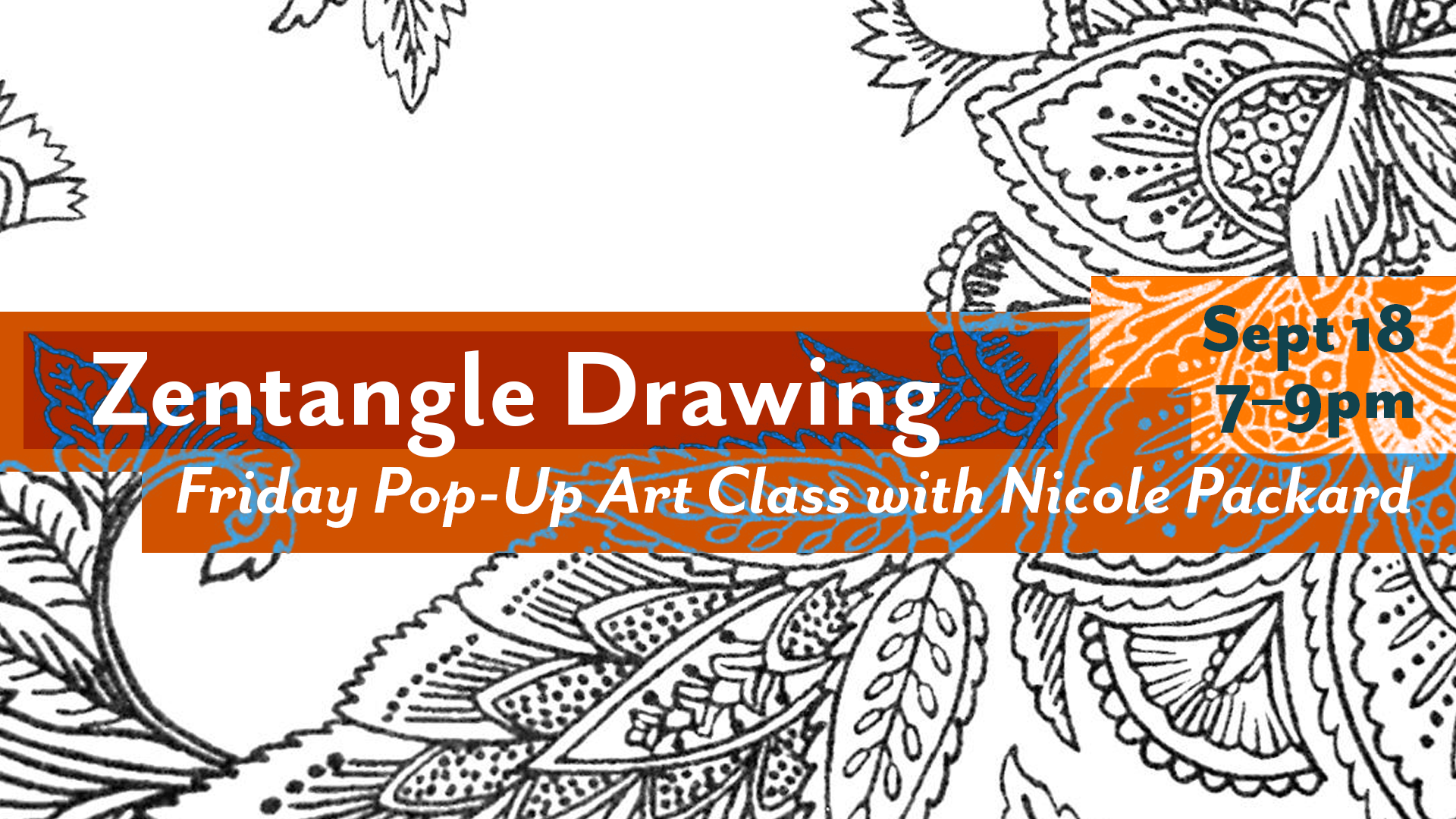 Zentangle Drawing - Pop-Up Art Class Online via Zoom August 17, 2020