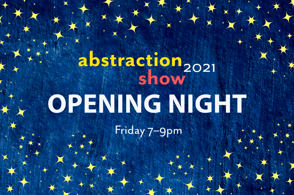 Opening Reception for Abstraction Show October 9, 2021